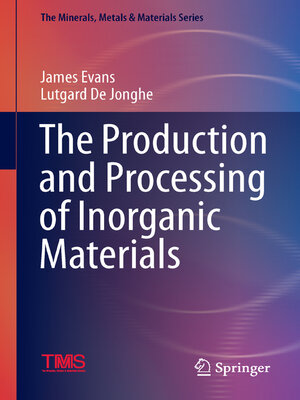 cover image of The Production and Processing of Inorganic Materials